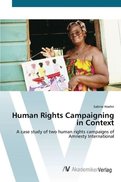 Cover for Hoehn · Human Rights Campaigning in Conte (Buch) (2012)