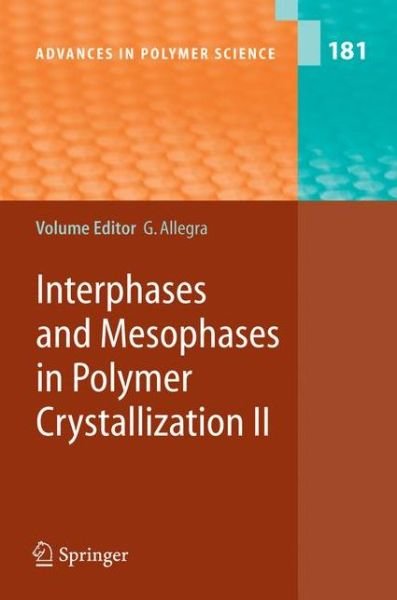 Cover for Giuseppe Allegra · Interphases and Mesophases in Polymer Crystallization II - Advances in Polymer Science (Paperback Bog) [Softcover reprint of hardcover 1st ed. 2005 edition] (2010)