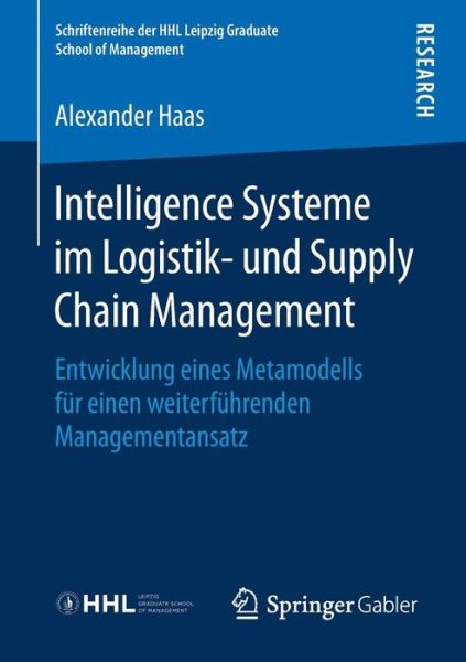 Intelligence Systeme im Logistik- - Haas - Books -  - 9783658214654 - April 9, 2018