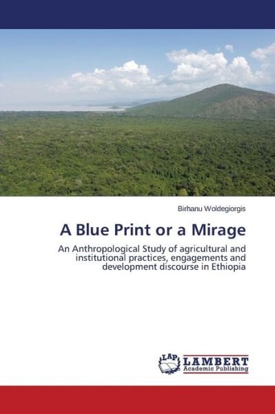 Cover for Woldegiorgis Birhanu · A Blue Print or a Mirage (Pocketbok) (2015)