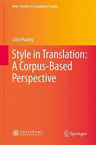 Cover for Libo Huang · Style in Translation: A Corpus-Based Perspective - New Frontiers in Translation Studies (Hardcover Book) [2015 edition] (2015)