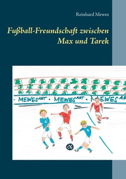 Cover for Mewes · Fußball-Freundschaft zwischen Max (Bog) (2019)