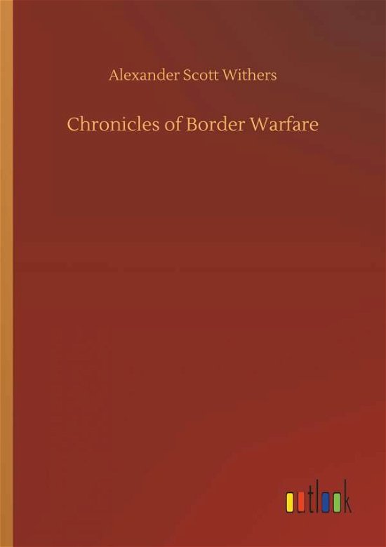 Cover for Withers · Chronicles of Border Warfare (Bog) (2018)