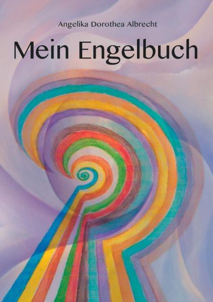 Cover for Angelika Dorothea Albrecht · Mein Engelbuch (Paperback Book) [German edition] (2016)