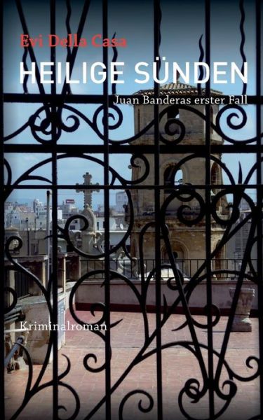 Cover for Evi Della Casa · Heilige Sunden: Juan Banderas erster Fall (Paperback Book) [German edition] (2014)