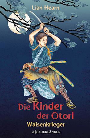 Cover for Lian Hearn · Die Kinder der Otori 1 - Waisenkrieger (Hardcover Book) (2021)