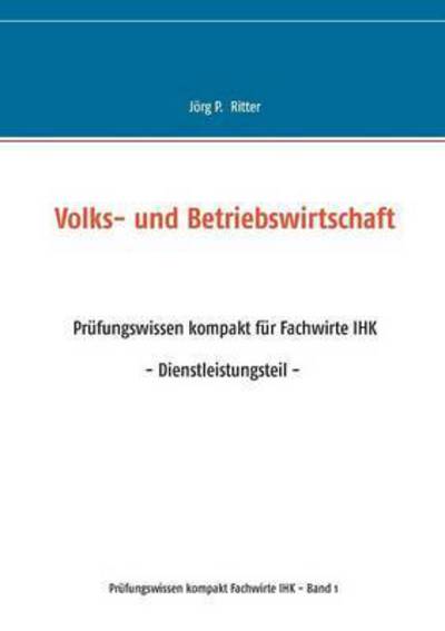 Cover for Joerg P Ritter · Volks- und Betriebswirtschaft (Paperback Book) (2016)