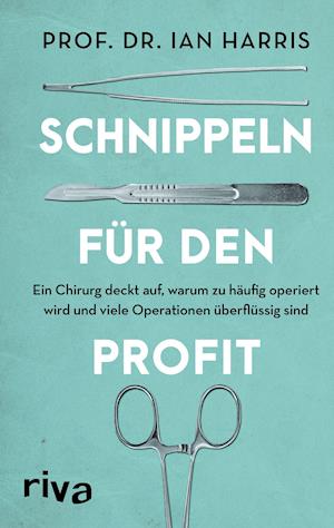 Schnippeln für den Profit - Ian Harris - Książki - riva - 9783742319654 - 3 września 2021