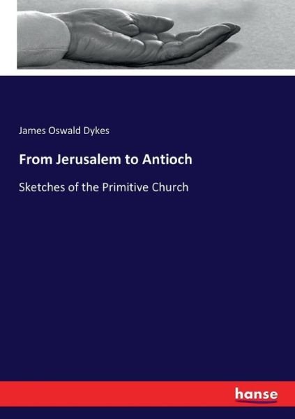 Cover for Dykes · From Jerusalem to Antioch (Bok) (2016)