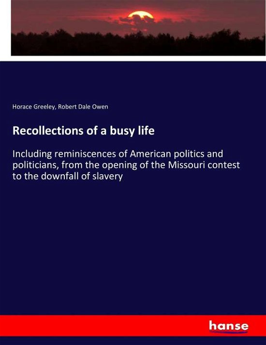Cover for Greeley · Recollections of a busy life (Bok) (2017)