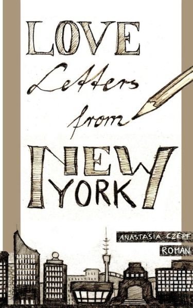 Cover for Anastasia Czepf · Love Letters From New York (Paperback Book) (2021)