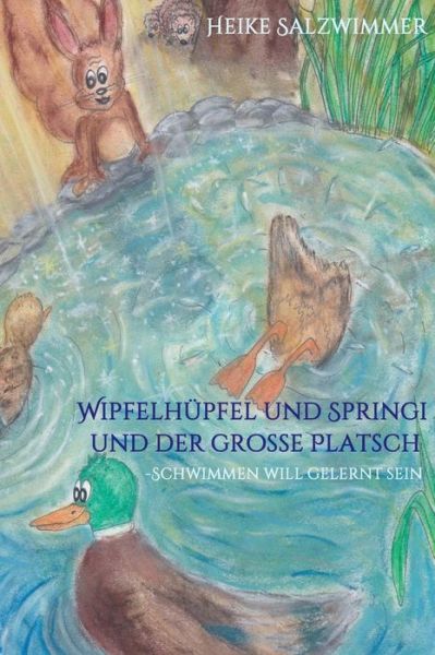 Cover for Salzwimmer · Wipfelhüpfel und Springi und (Book) (2019)