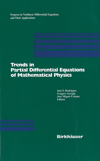 Cover for Josi F Rodrigues · Trends in Partial Differential Equations of Mathematical Physics - Progress in Nonlinear Differential Equations and Their Applications (Hardcover Book) [2005 edition] (2005)