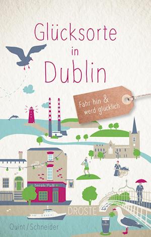 Cover for Nicole Quint · Glücksorte in Dublin (Book) (2024)