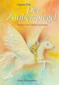 Der Zauberspiegel - Fink - Bücher -  - 9783772527654 - 