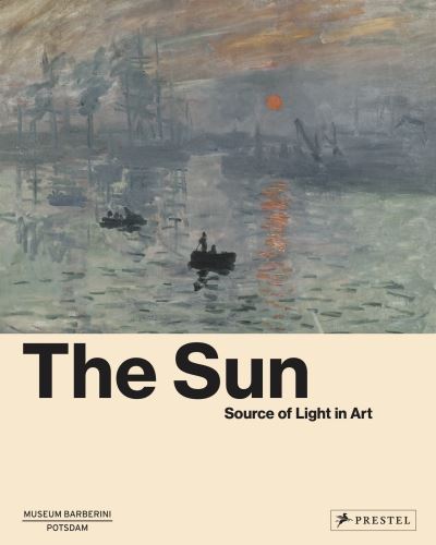 Cover for Daniel Zamani · The Sun: The Source of Light in Art (Hardcover Book) (2023)