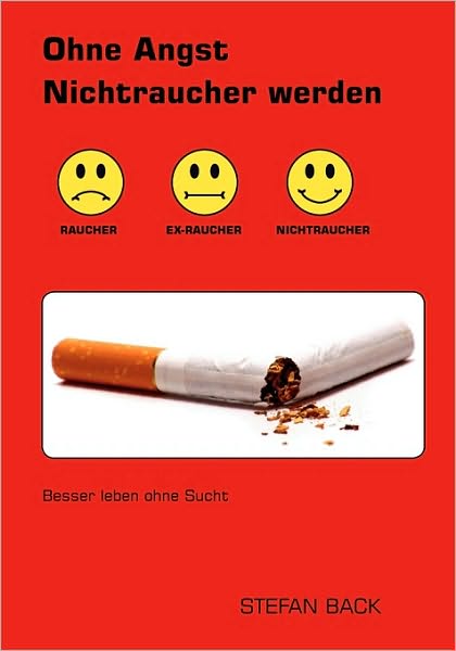 Ohne Angst Nichtraucher werden - Back - Libros -  - 9783839190654 - 