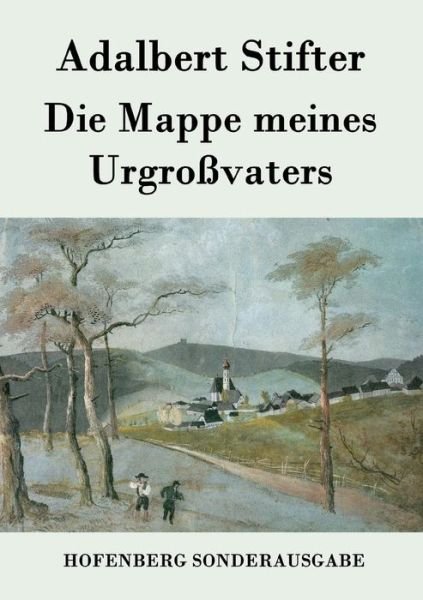 Cover for Adalbert Stifter · Die Mappe Meines Urgrossvaters (Paperback Bog) (2016)