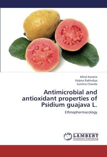 Cover for Sumitra Chanda · Antimicrobial and Antioxidant Properties of Psidium Guajava L.: Ethnopharmacology (Paperback Book) (2012)