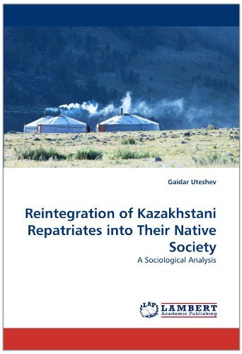Cover for Gaidar Uteshev · Reintegration of Kazakhstani Repatriates into Their Native Society: a Sociological Analysis (Pocketbok) (2011)