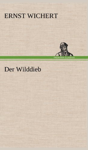 Cover for Ernst Wichert · Der Wilddieb (Inbunden Bok) [German edition] (2012)
