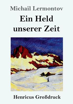 Cover for Michail Lermontov · Ein Held unserer Zeit (Grossdruck) (Paperback Book) (2019)