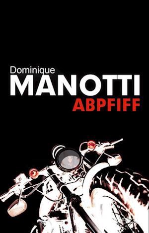 Cover for Dominique Manotti · Abpfiff (Bok) (2022)