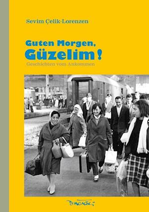 Cover for Sevim Çelik-Lorenzen · Guten Morgen, Güzelim! (Book) (2022)