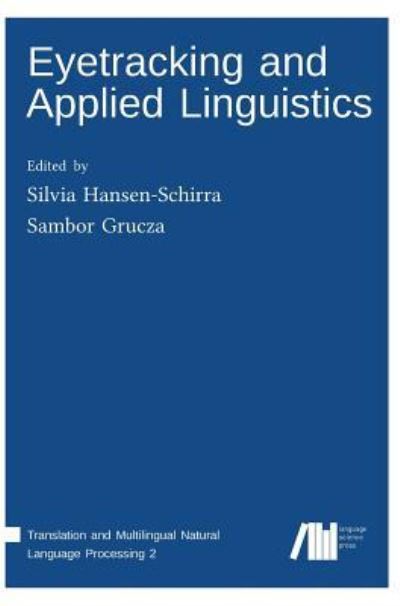 Eyetracking and Applied Linguistics -  - Books - Language Science Press - 9783946234654 - June 30, 2017