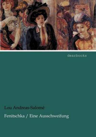 Cover for Lou Andreas-salom · Fenitschka / Eine Ausschweifung (Paperback Book) [German edition] (2012)