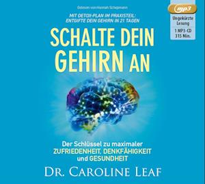 Schalte dein Gehirn an - Caroline Leaf - Andere - Grace today Verlag - 9783959331654 - 15 juli 2021