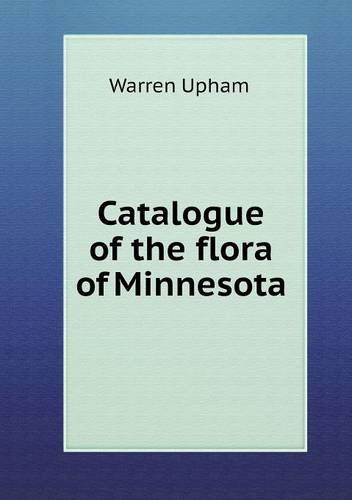 Cover for Warren Upham · Catalogue of the Flora of Minnesota (Paperback Book) (2013)