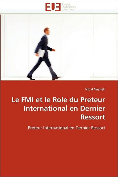 Cover for Nibal Najmeh · Le Fmi et Le Role Du Preteur International en Dernier Ressort (Paperback Book) [French edition] (2018)
