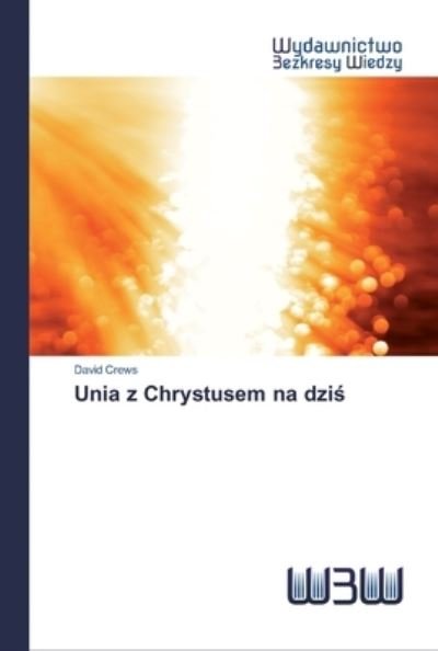 Cover for Crews · Unia z Chrystusem na dzis (Book) (2020)