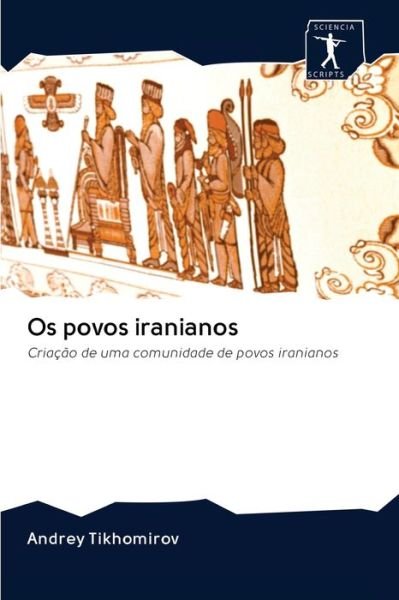 Cover for Tikhomirov · Os povos iranianos (Buch) (2020)