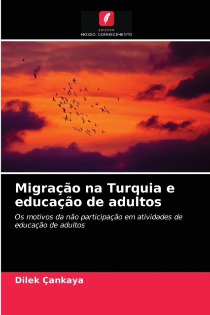 Cover for Dilek Çankaya · Migracao na Turquia e educacao de adultos (Taschenbuch) (2021)