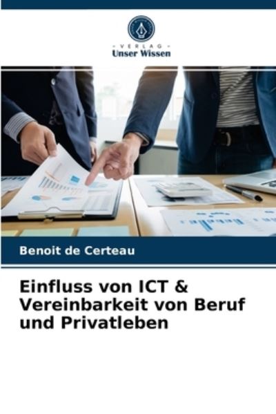 Cover for Benoit de Certeau · Einfluss von ICT &amp; Vereinbarkeit von Beruf und Privatleben (Paperback Book) (2021)