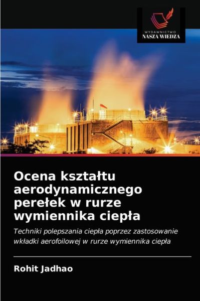 Cover for Rohit Jadhao · Ocena kszta?tu aerodynamicznego pere?ek w rurze wymiennika ciep?a (Paperback Book) (2021)