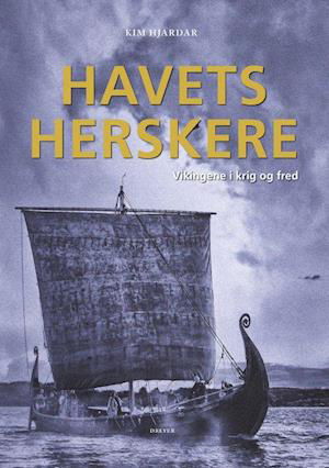 Cover for Hjardar Kim · Havets herskere : vikingene i krig og fred (Inbunden Bok) (2019)
