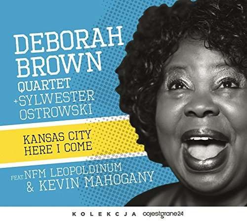 Cover for Deborah Brown · Kansas City Here I Come (CD) (2016)