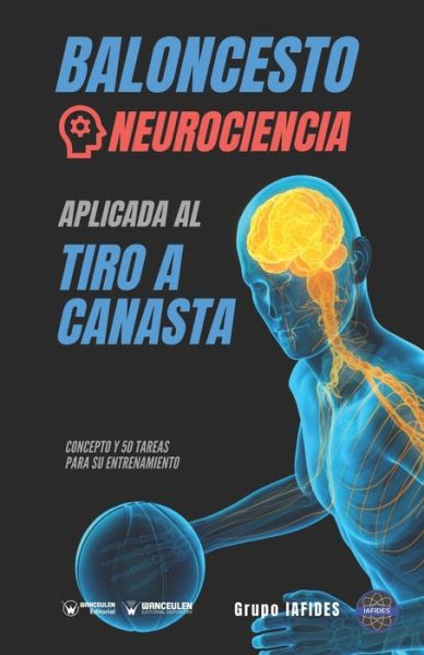 Cover for Grupo Iafides · Baloncesto. Neurociencia aplicada al tiro a canasta (Pocketbok) (2020)