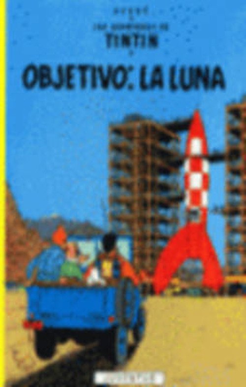 Cover for Herge · Las aventuras de Tintin: Objetivo: la Luna (Hardcover Book) [Spanish edition] (1994)