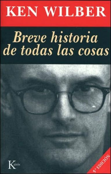 Cover for Ken Wilber · Breve historia de todas las cosas (Paperback Book) [Tra edition] (2007)