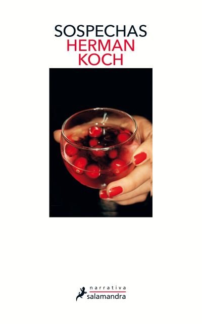 Sospechas/ The Ditch - Herman Koch - Books - Penguin Random House Grupo Editorial - 9788498389654 - March 30, 2020