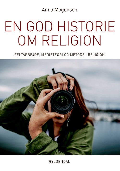 Cover for Anna Mogensen · En god historie om religion (Hæftet bog) [1. udgave] (2017)