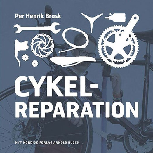 Cykelreparation - Per Henrik Brask - Bøger - Gyldendal - 9788717044654 - 16. marts 2015