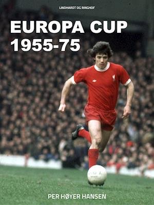 Cover for Per Høyer Hansen · Europa Cup 1955-75 (Hæftet bog) [1. udgave] (2018)