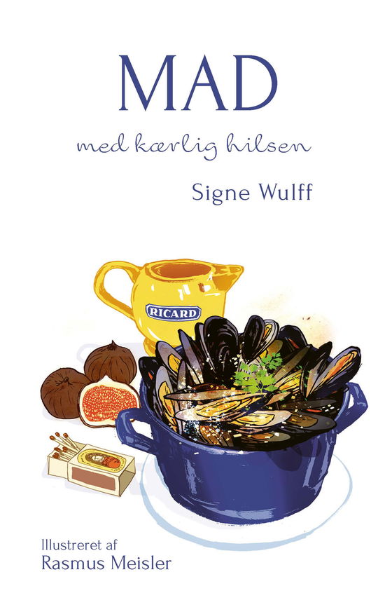 Mad med kærlig hilsen - Signe Wulff - Böcker - Storyhouse - 9788750065654 - 8 mars 2024