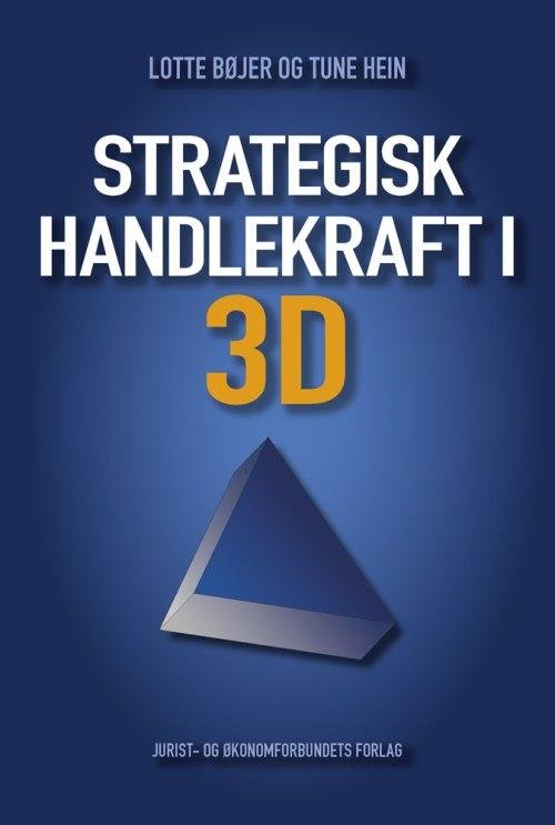 Cover for Lotte Bøjer og Tune Hein · Strategisk handlekraft i 3D (Sewn Spine Book) [1th edição] (2015)