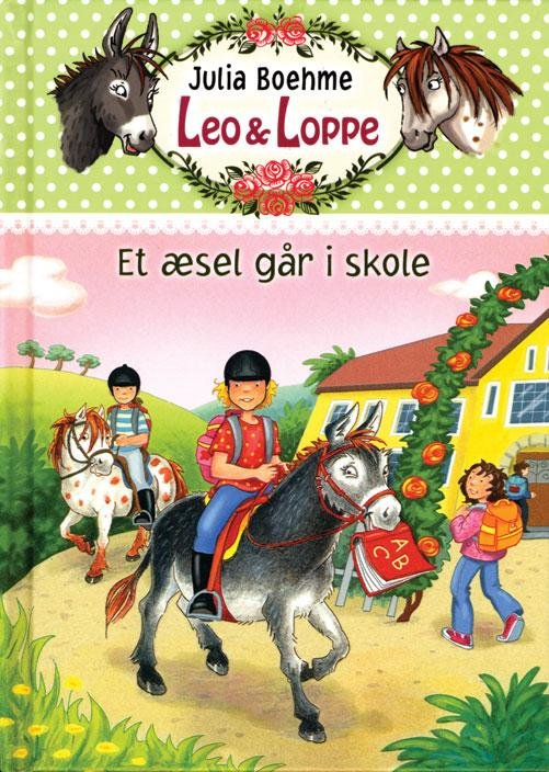 Cover for Julia Boehme · Leo &amp; Loppe: Et æsel går i skole (Inbunden Bok) [1:a utgåva] [Indbundet] (2014)